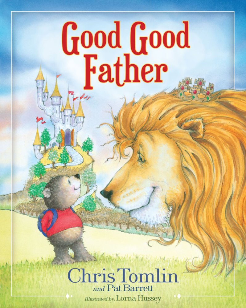 GOOD GOOD FATHER CHILDRENS BOOk