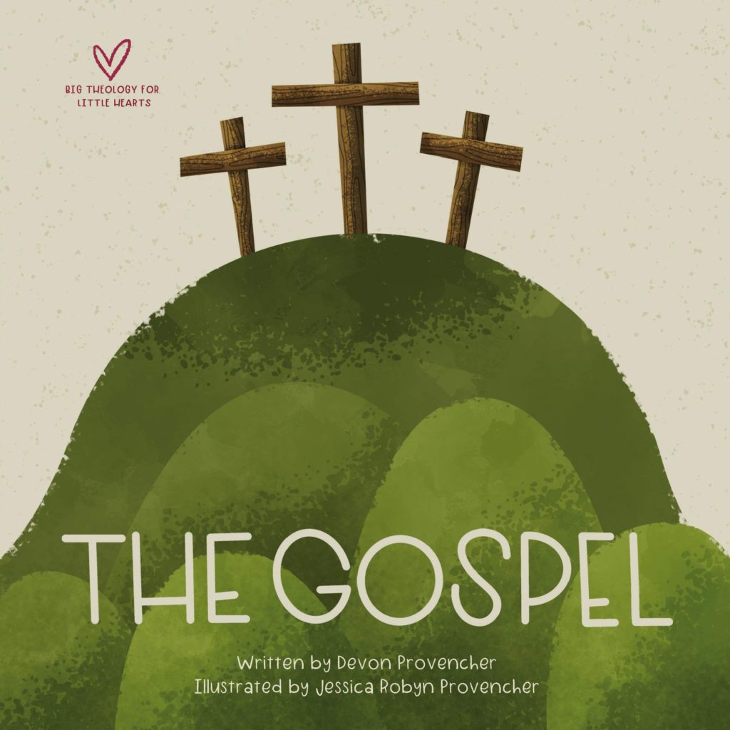 the gospel, teaching kids the gospel