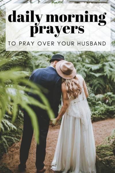 Morning Prayers For Him: Powerful Prayers For Your Husband